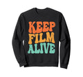 Keep Film Alive Camera Analog Film Sweatshirt - Fun Novelty Design Unisex - T-Shirt, Sweatshirt, Hoodie