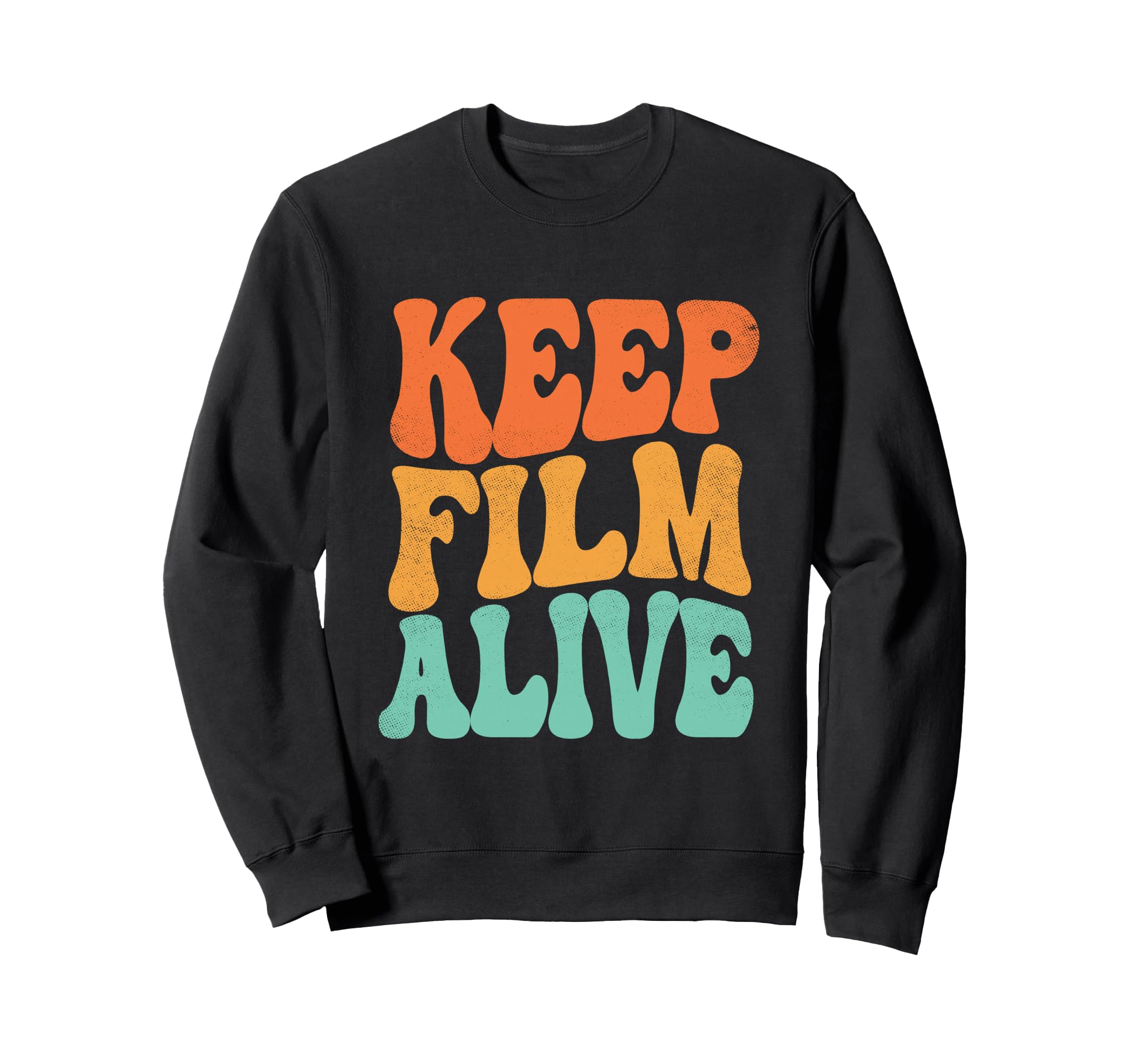 Keep Film Alive Camera Analog Film Sweatshirt - Fun Novelty Design Unisex - T-Shirt, Sweatshirt, Hoodie