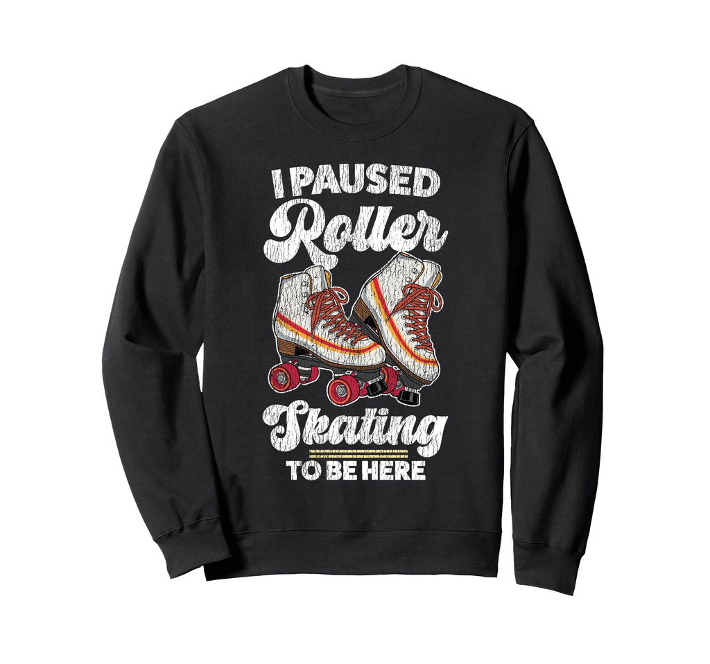 Roller Skating Skate 1970S I Sweatshirt - Casual Everyday Wear Unisex - T-Shirt, Sweatshirt, Hoodie