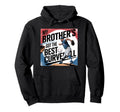 My Brothers Got Best Curveball Family Hoodie - Streetwear Style Men Women - T-Shirt, Sweatshirt, Hoodie