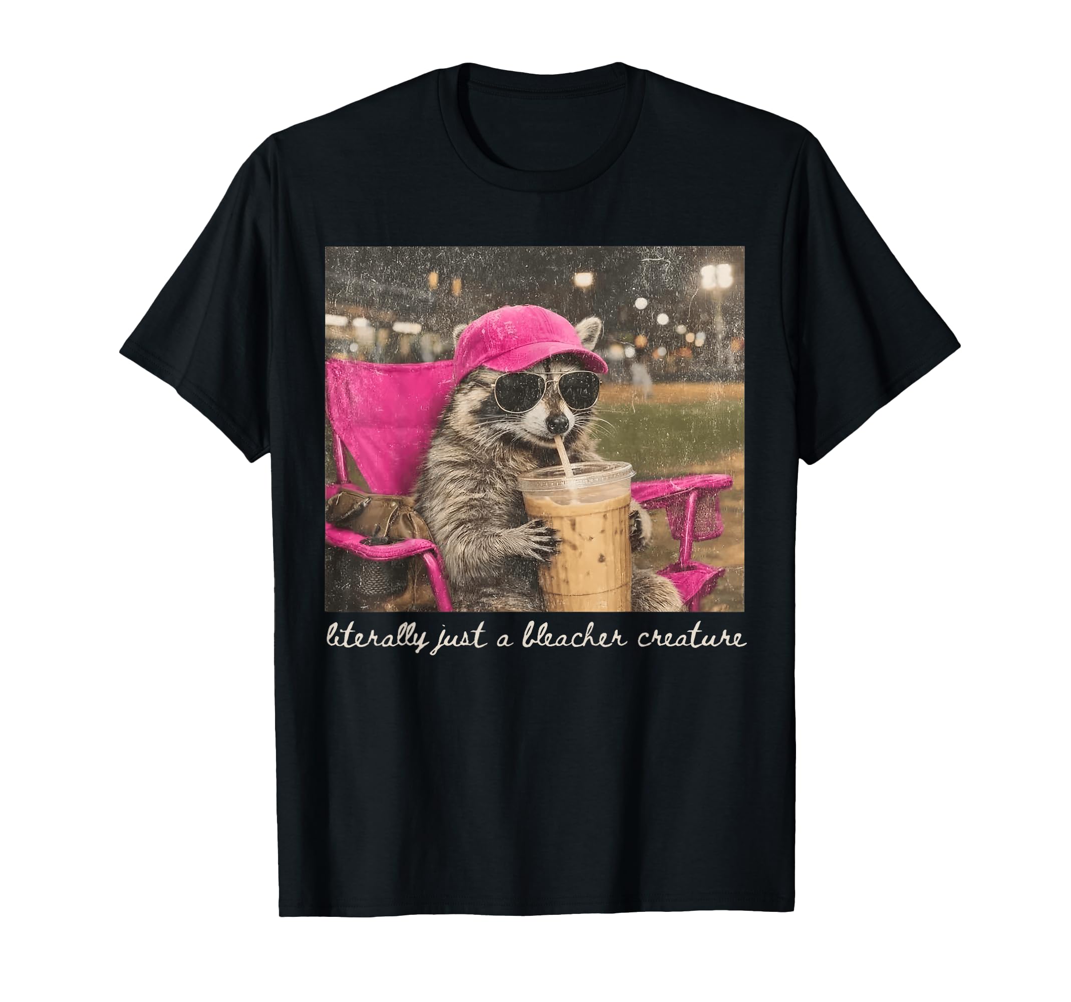 Literally Bleacher Creature Raccoon T-Shirt - Minimalist Print Men Women - T-Shirt, Sweatshirt, Hoodie