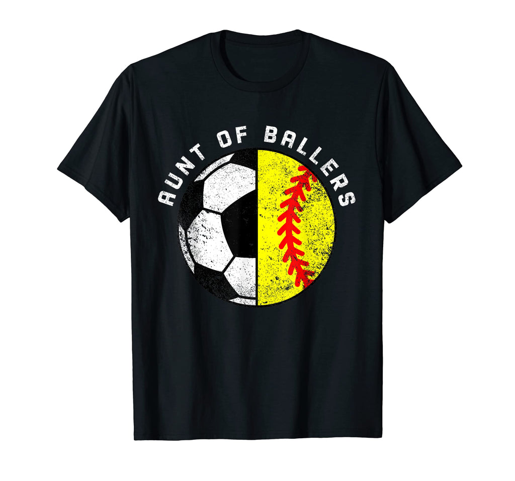 Aunt Ballers Funny Soccer Softball T-Shirt - Casual Everyday Wear Unisex - T-Shirt, Sweatshirt, Hoodie