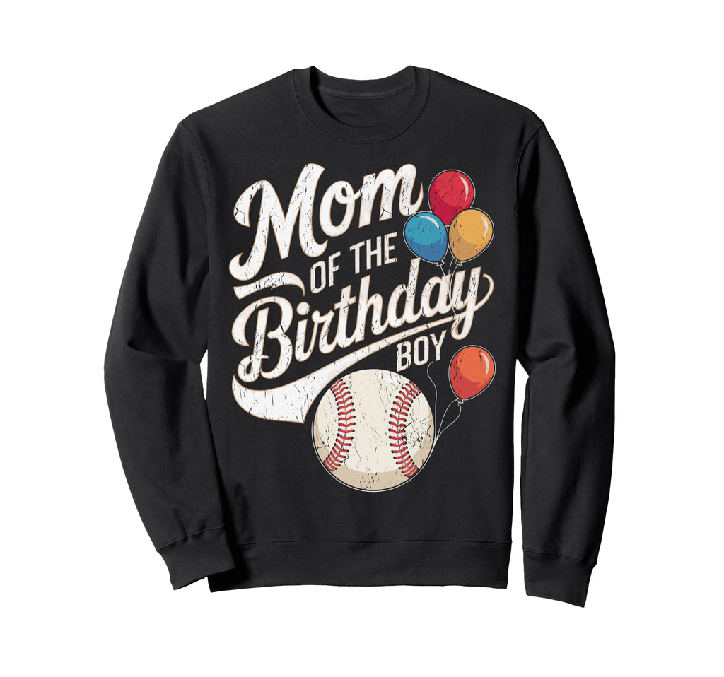 Baseball Birthday Party Mom Birthday Sweatshirt - Trendy Graphic Unisex - T-Shirt, Sweatshirt, Hoodie