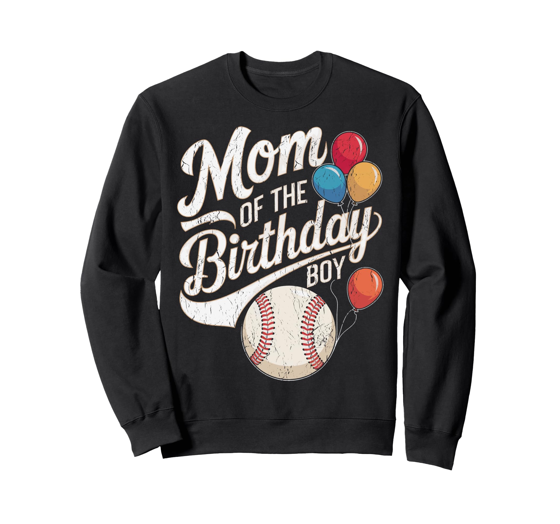 Baseball Birthday Party Mom Birthday Sweatshirt - Trendy Graphic Unisex - T-Shirt, Sweatshirt, Hoodie