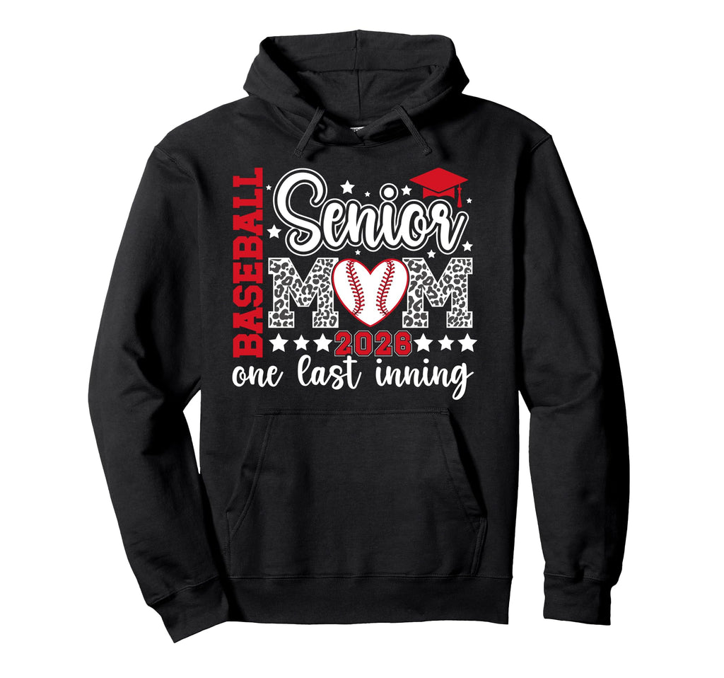 Baseball Senior Mom 2026 Last Inning Hoodie - Casual Everyday Wear Unisex - T-Shirt, Sweatshirt, Hoodie
