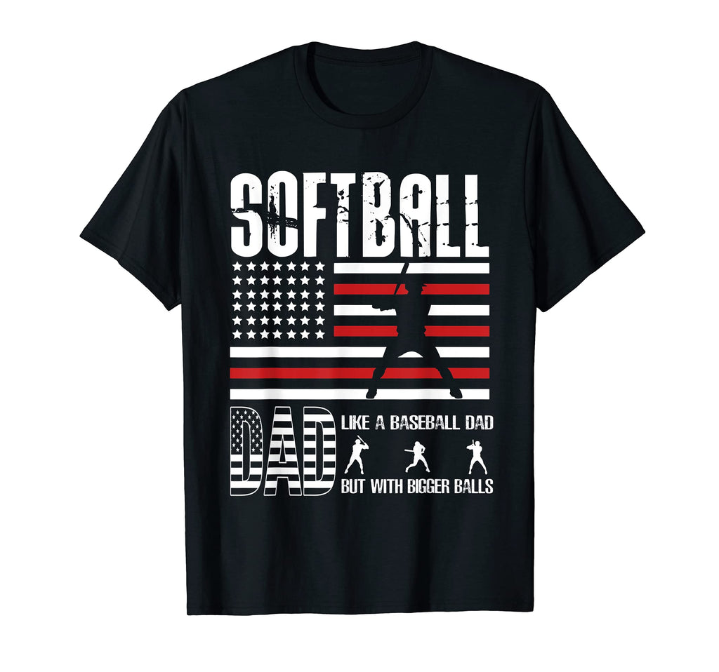 Mens Softball Dad Like Baseball Dad T-Shirt - Casual Everyday Wear Unisex - T-Shirt, Sweatshirt, Hoodie