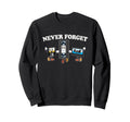 Never Forget Old School Cassette Sweatshirt - Trendy Graphic Men Women - T-Shirt, Sweatshirt, Hoodie