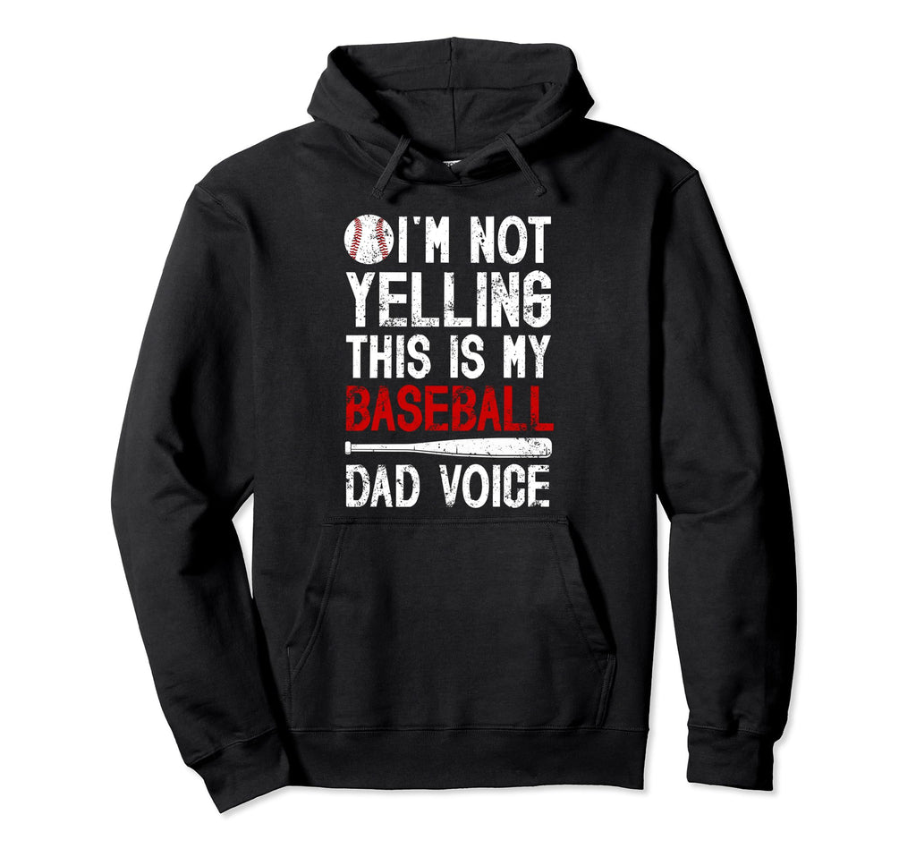 My Baseball Dad Voice Dad Baseball Hoodie - Custom Art Print Men Women - T-Shirt, Sweatshirt, Hoodie