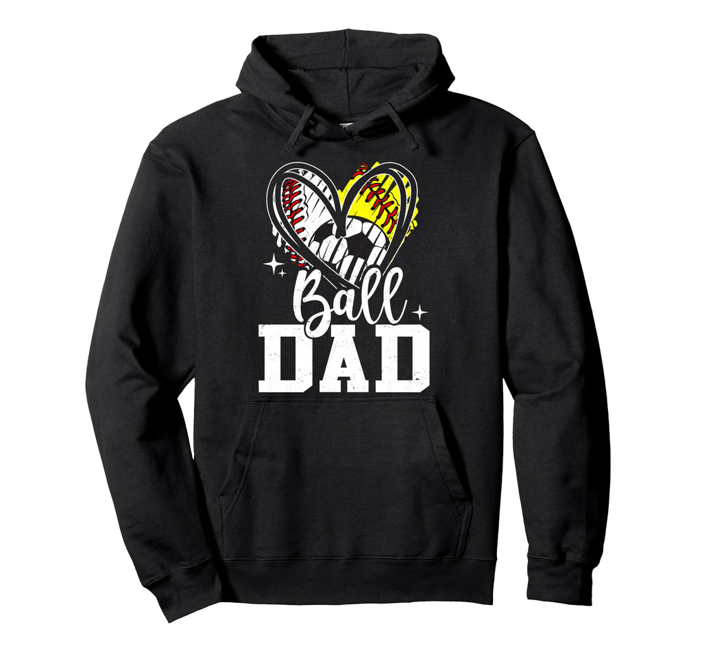 Ball Dad Baseball Softball Soccer Dad Hoodie - Custom Art Print Men Women - T-Shirt, Sweatshirt, Hoodie