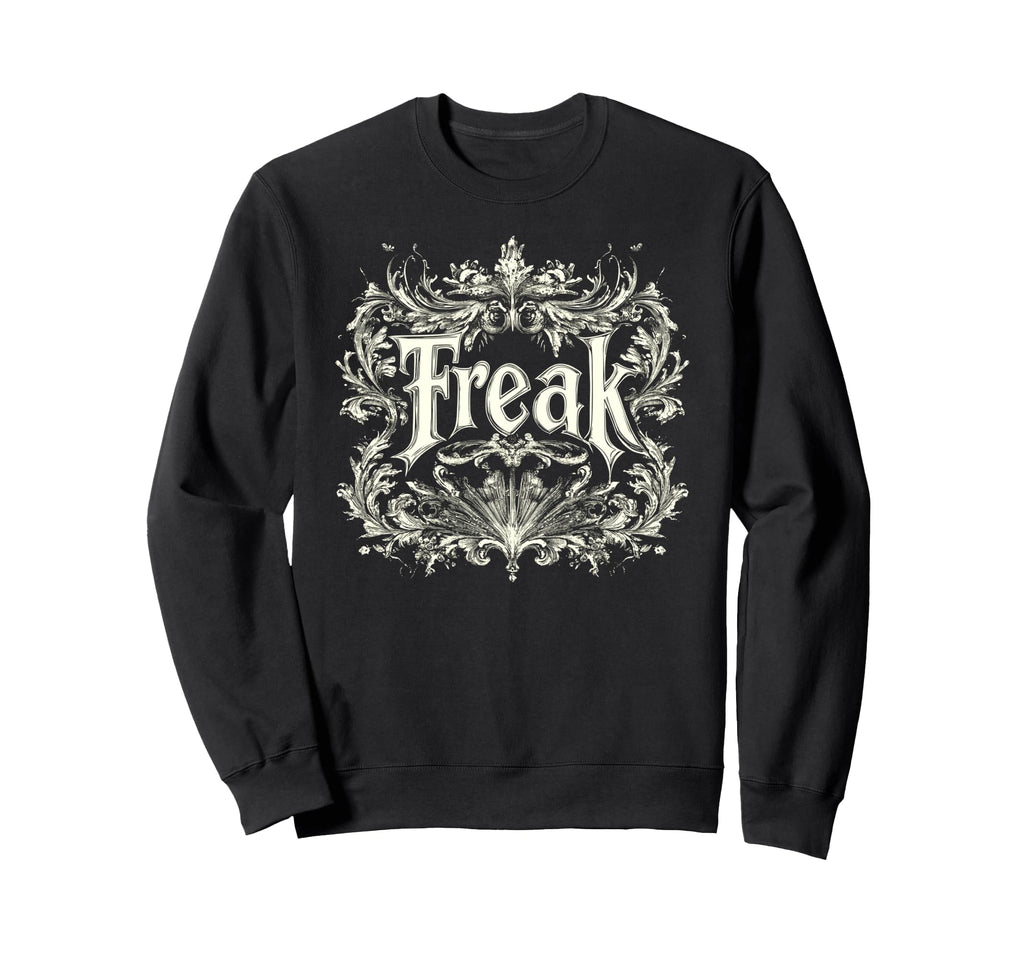 Freak Gothic Alt Grunge Hip Hop Y2K Sweatshirt - Minimalist Print Unisex - T-Shirt, Sweatshirt, Hoodie