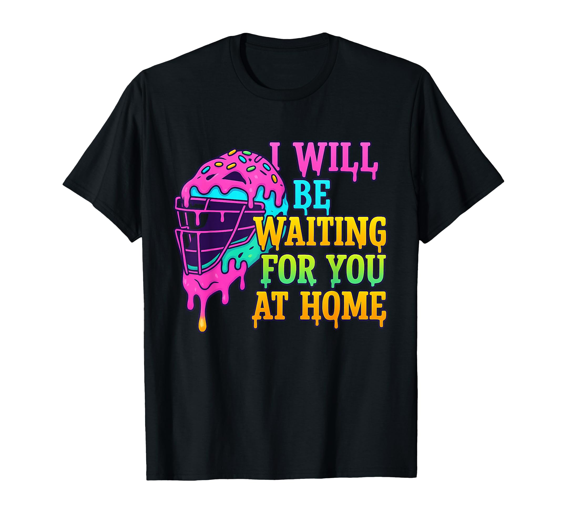 Ill Be Waiting You Home Softball Catcher T-Shirt - Trendy Graphic Unisex - T-Shirt, Sweatshirt, Hoodie