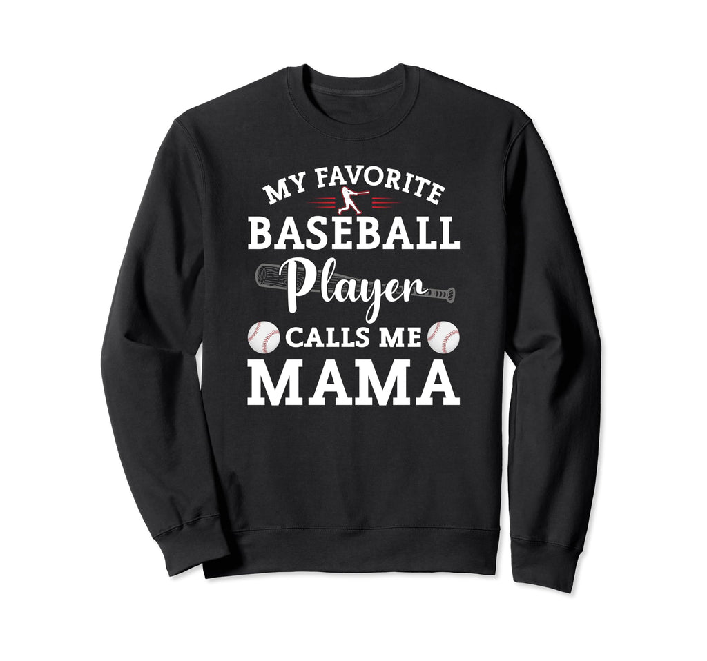 My Favorite Baseball Player Calls Sweatshirt - Aesthetic Graphic Men Women - T-Shirt, Sweatshirt, Hoodie