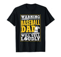 Warning Baseball Dad Will Yell T-Shirt - Fun Novelty Design for Adults - T-Shirt, Sweatshirt, Hoodie