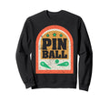 Pinball Funny Pinballer Machine Sweatshirt - Unique Graphic Unisex - T-Shirt, Sweatshirt, Hoodie