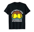 Softball Dad Like Baseball But T-Shirt - Custom Art Print for Adults - T-Shirt, Sweatshirt, Hoodie