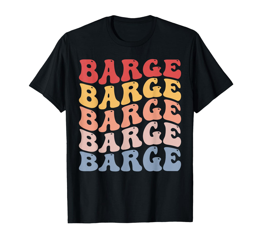 Barge City Groovy T-Shirt - Aesthetic Graphic Men Women - T-Shirt, Sweatshirt, Hoodie