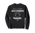 Full Time Fangirl Jack Rogers Sweatshirt - Novelty Apparel for Adults - T-Shirt, Sweatshirt, Hoodie