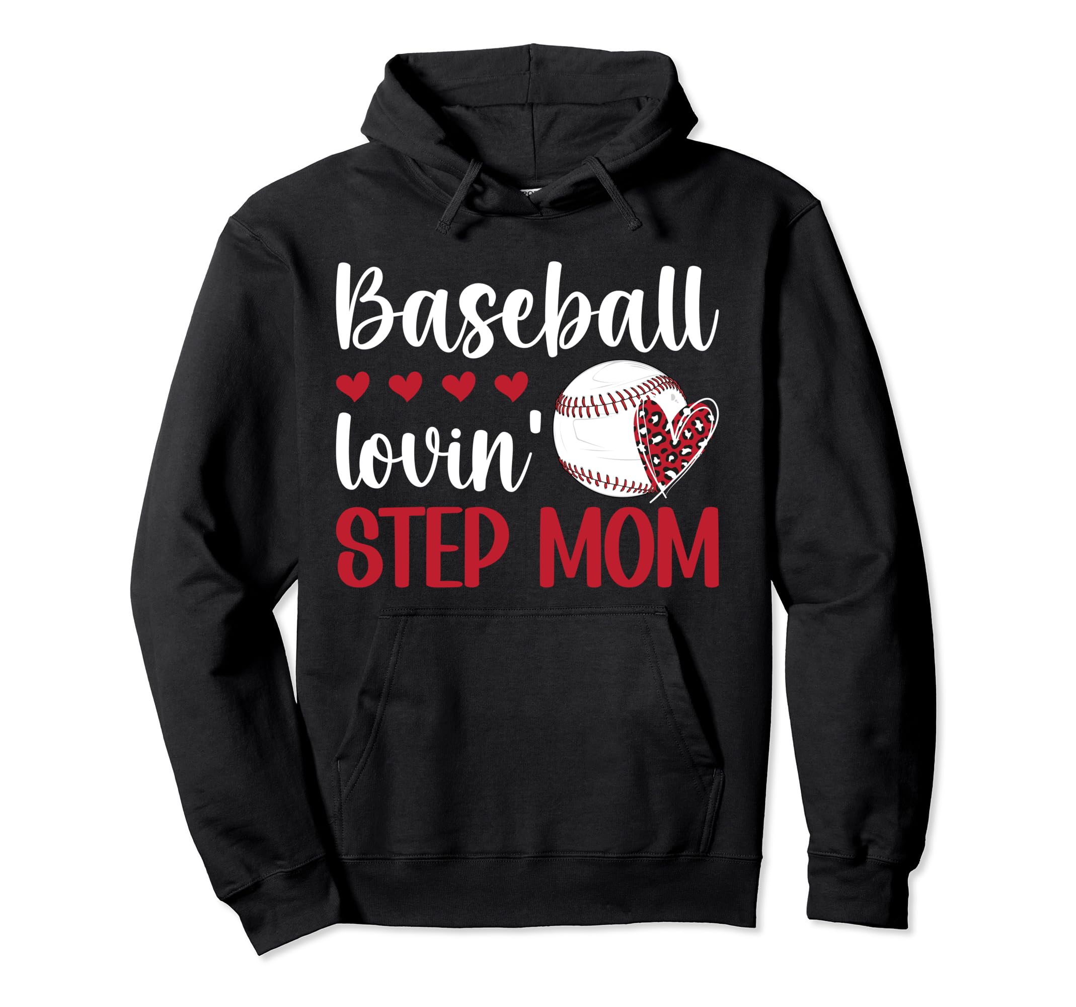 Baseball Lovin Baseball Step Mom Baseball Hoodie - Graphic Print Unisex - T-Shirt, Sweatshirt, Hoodie