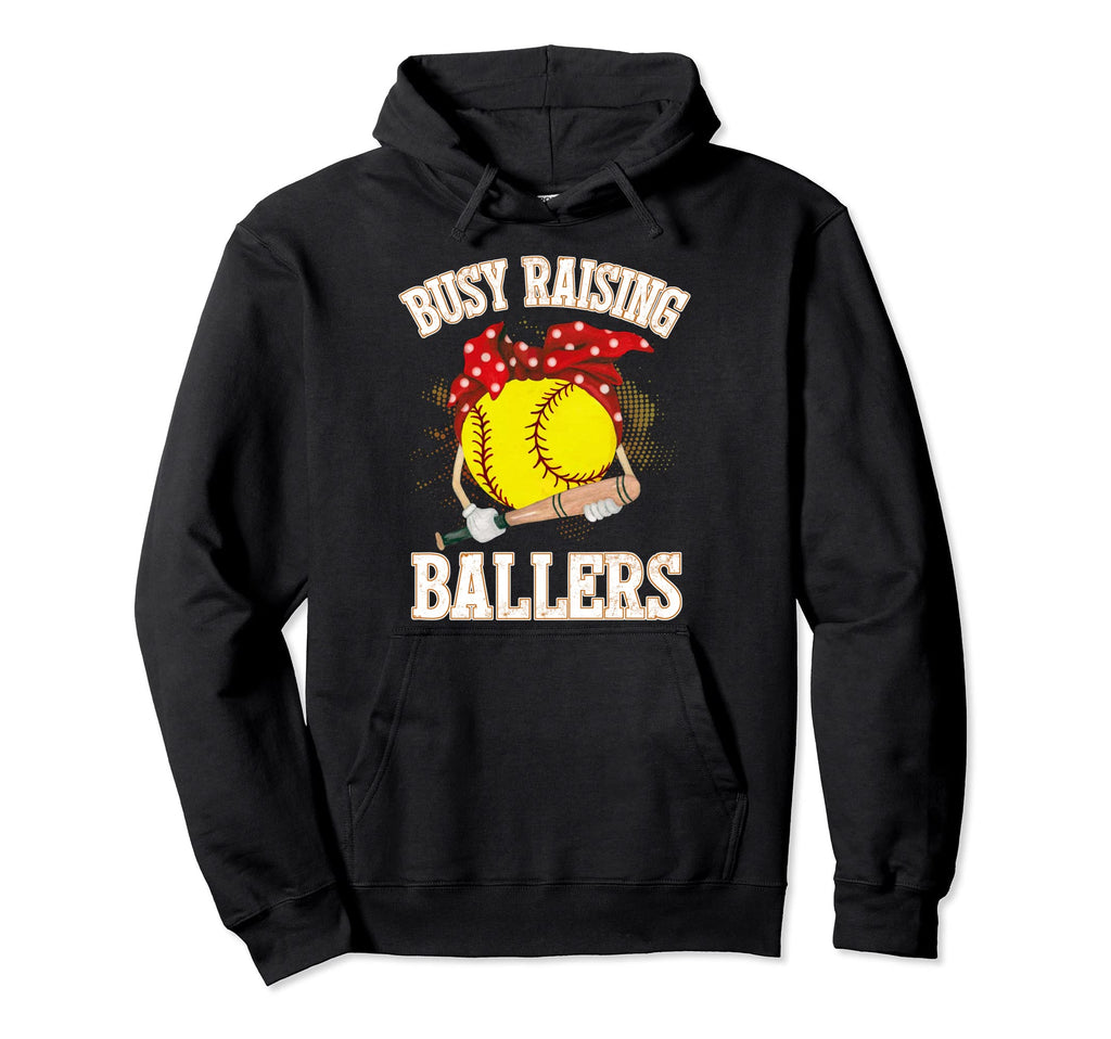 Busy Raising Ballers Softball Hoodie - Streetwear Style for Adults - T-Shirt, Sweatshirt, Hoodie
