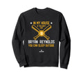 My House Bryan Reynolds Fans Sweatshirt - Fun Novelty Design for Adults - T-Shirt, Sweatshirt, Hoodie