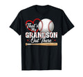 Thats My Grandson Out There Gift Baseball T-Shirt - Trendy Graphic Unisex - T-Shirt, Sweatshirt, Hoodie
