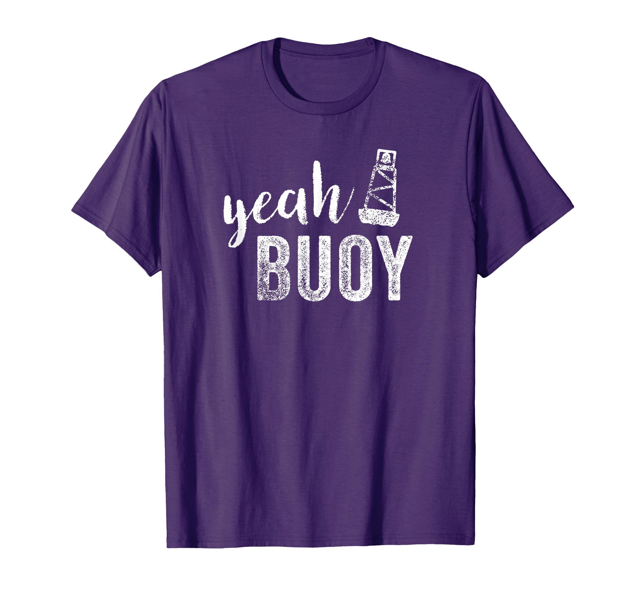 Funny Yeah Buoy Distressed Lettering T-Shirt - Trendy Graphic Men Women - T-Shirt, Sweatshirt, Hoodie
