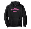20 Smoothie Slut Funny Y2K Aesthetic Hoodie - Streetwear Style for Adults - T-Shirt, Sweatshirt, Hoodie