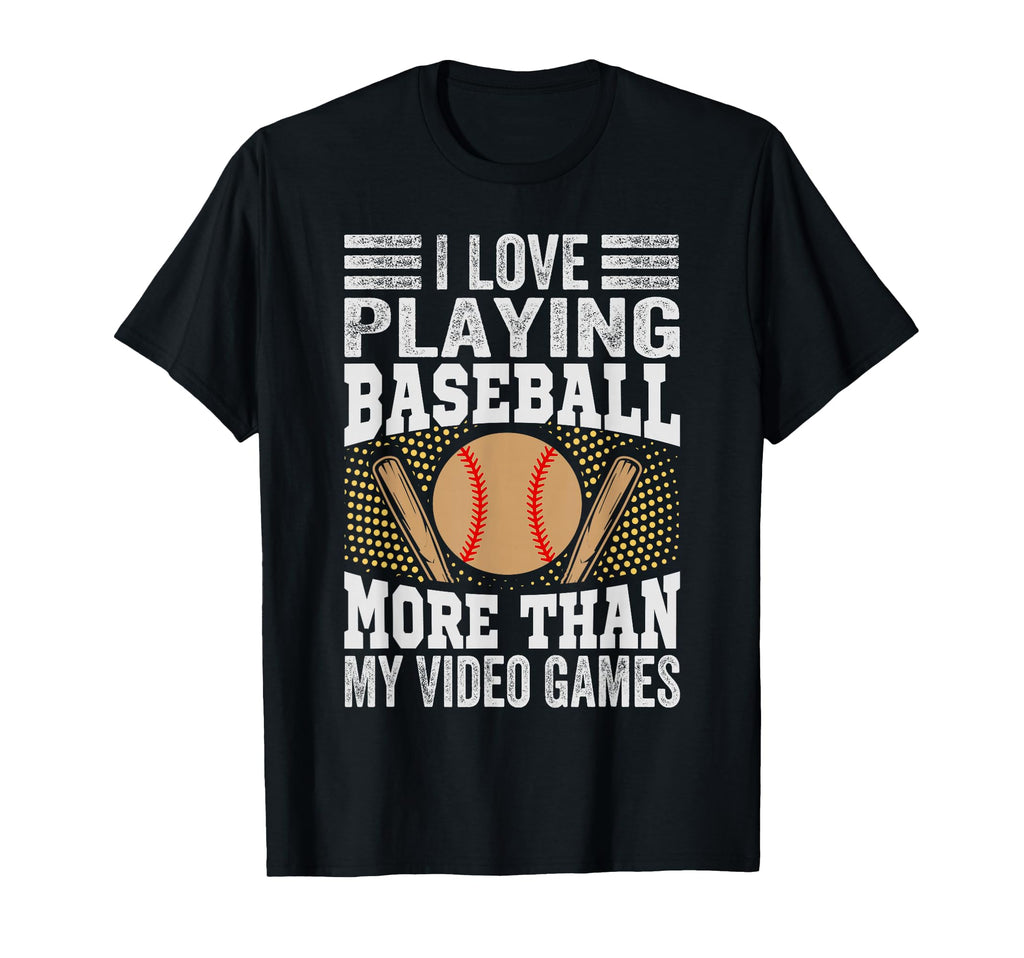 I Love Playing Baseball More Than My T-Shirt - Unique Graphic for Adults - T-Shirt, Sweatshirt, Hoodie