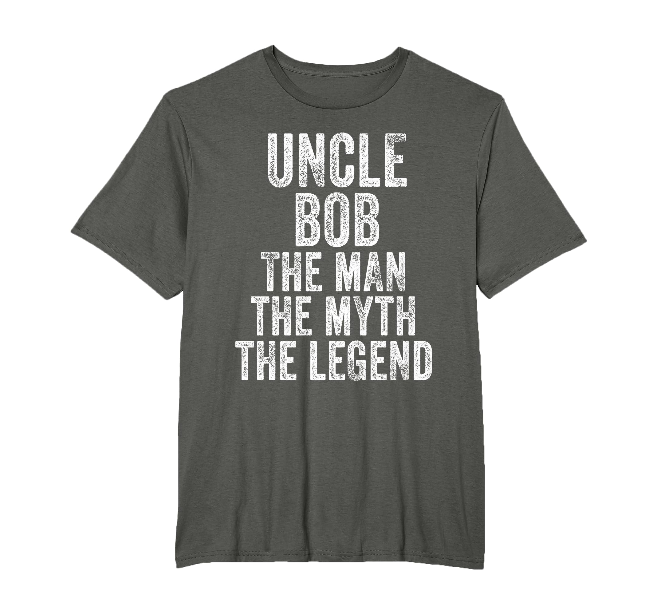 Uncle Bob Myth Legend Dad Distressed T-Shirt - Trendy Graphic for Adults - T-Shirt, Sweatshirt, Hoodie