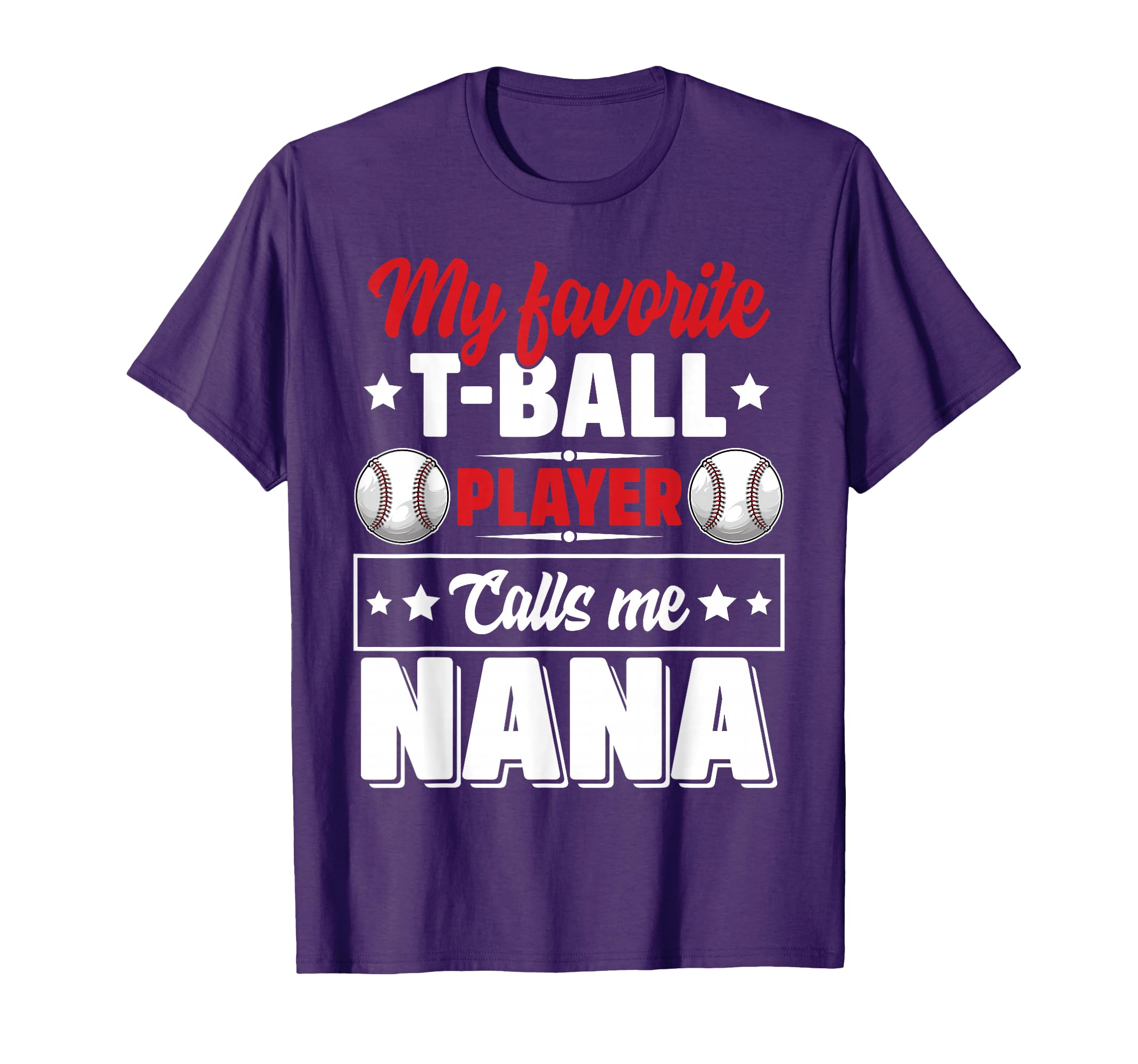 My Favorite T Ball Player Calls Me Nana T-Shirt - Aesthetic Graphic Unisex - T-Shirt, Sweatshirt, Hoodie