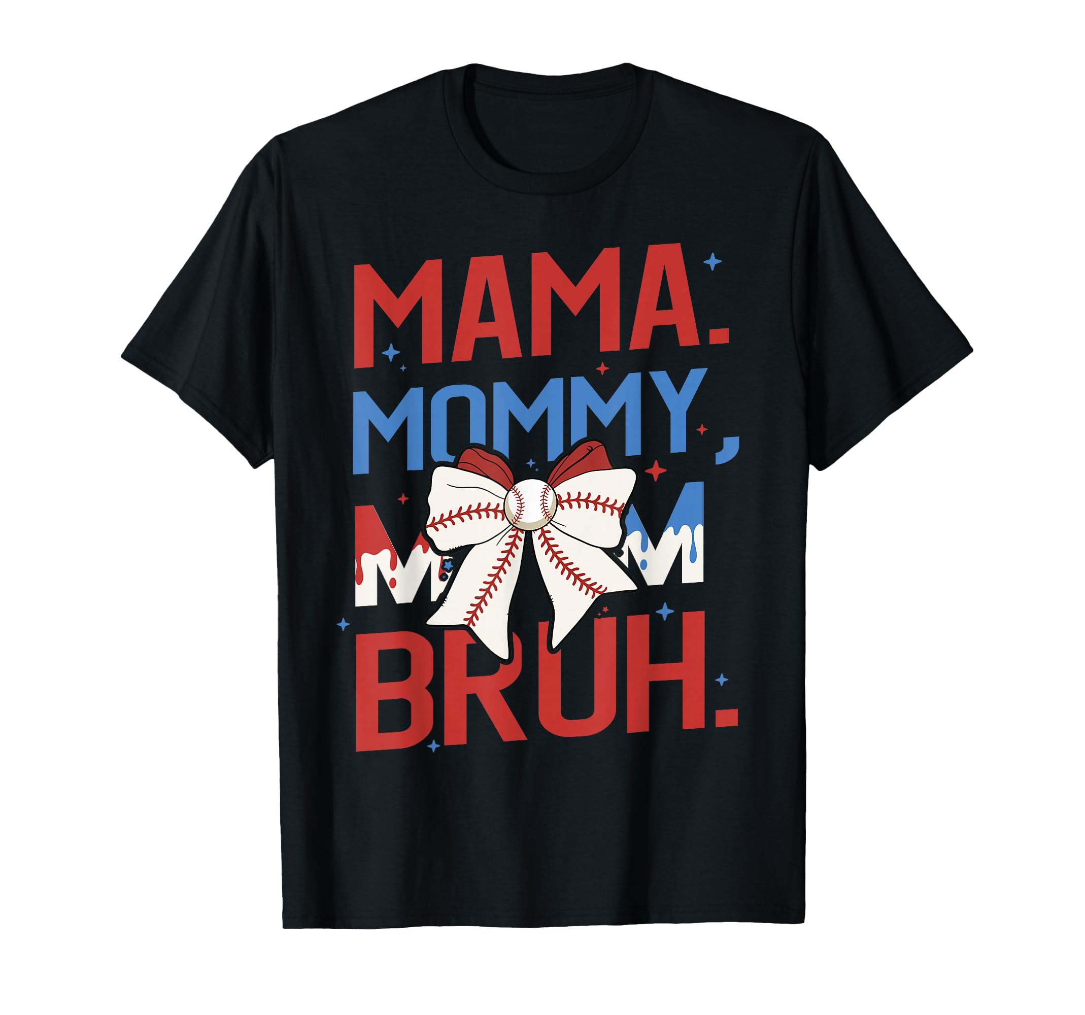 Mama Mommy Mom Bruh Baseball Funny T-Shirt - Graphic Print for Adults - T-Shirt, Sweatshirt, Hoodie