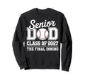 Class 2027 Baseball Dad Senior Sweatshirt - Unique Graphic Unisex - T-Shirt, Sweatshirt, Hoodie