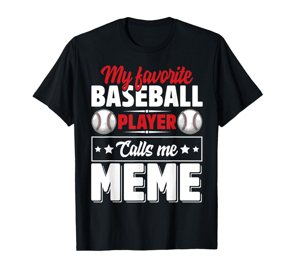 My Favorite Baseball Player Calls Me Meme T-Shirt - Graphic Print Unisex - T-Shirt, Sweatshirt, Hoodie