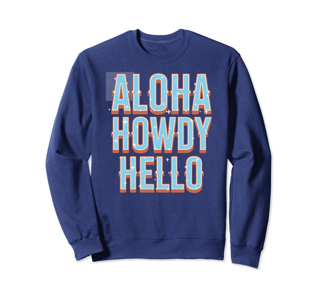 Aloha Howdy Hello Cowgirl Boho Sweatshirt - Trendy Graphic for Adults - T-Shirt, Sweatshirt, Hoodie