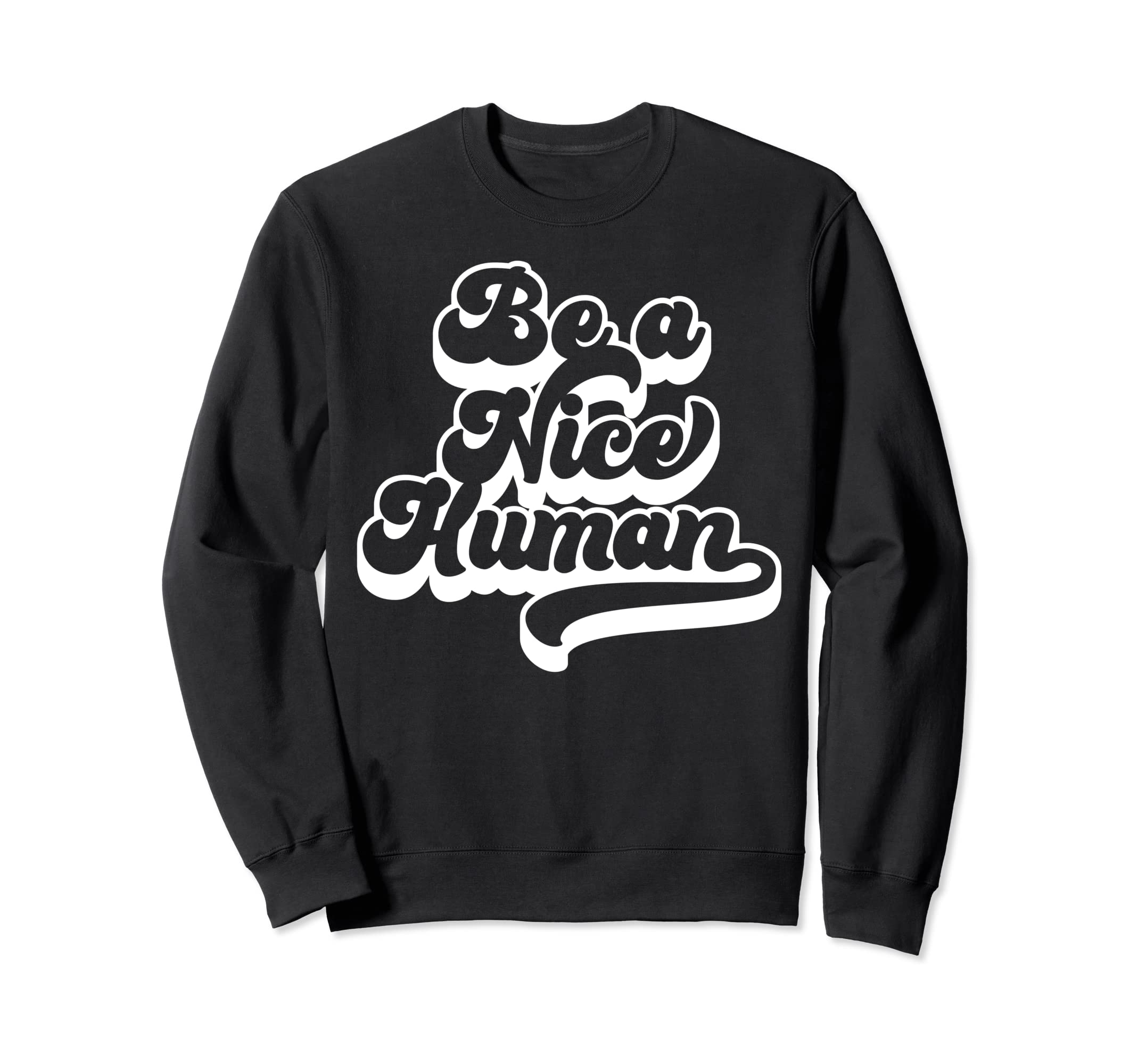 Be Nice Human Be Kind Boho Peace Sweatshirt - Trendy Graphic for Adults - T-Shirt, Sweatshirt, Hoodie