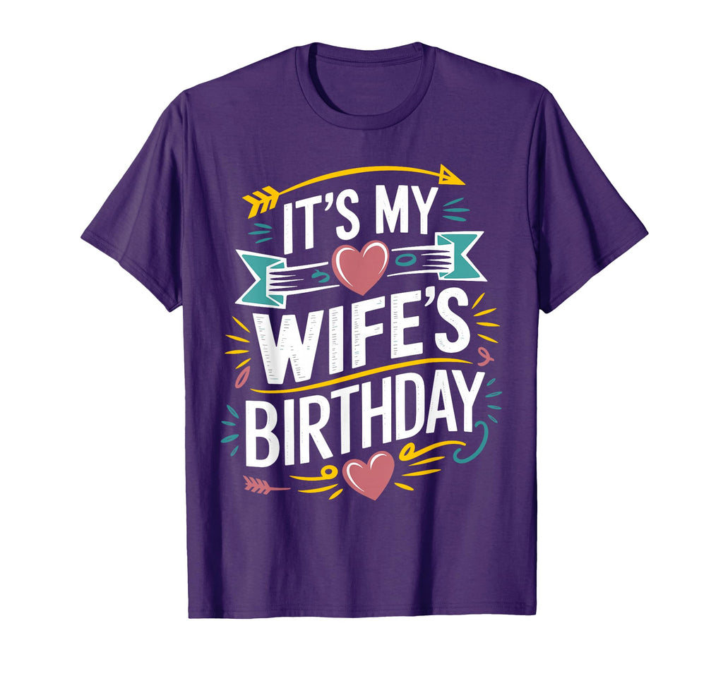 Its My Wifes Birthday Boho Nostalgia T-Shirt - Casual Everyday Wear Unisex - T-Shirt, Sweatshirt, Hoodie