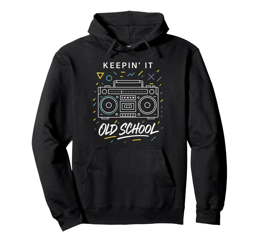 Keepin It Old School Hip Hop Hoodie - Novelty Apparel for Adults - T-Shirt, Sweatshirt, Hoodie