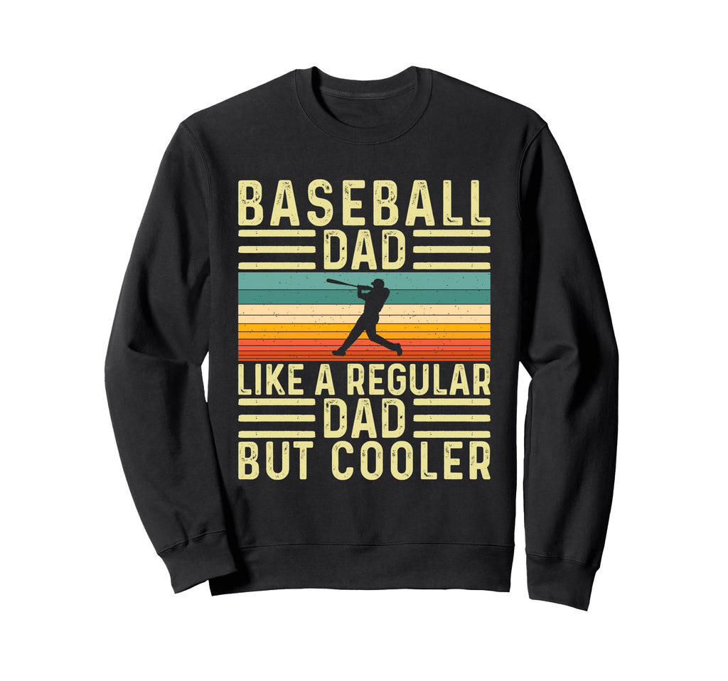 Baseball Dad Father Day Baseball Sweatshirt - Graphic Print for Adults - T-Shirt, Sweatshirt, Hoodie