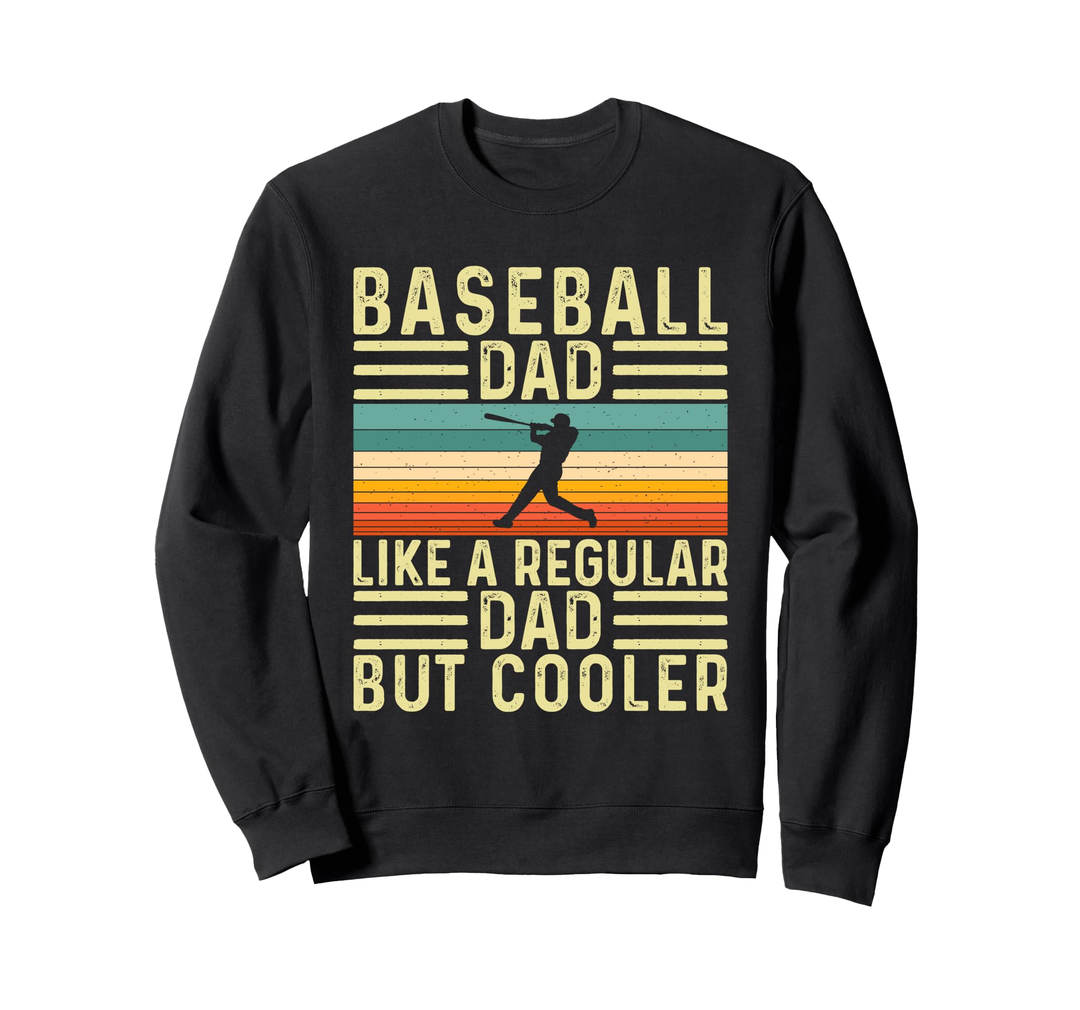 Baseball Dad Father Day Baseball Sweatshirt - Graphic Print for Adults - T-Shirt, Sweatshirt, Hoodie
