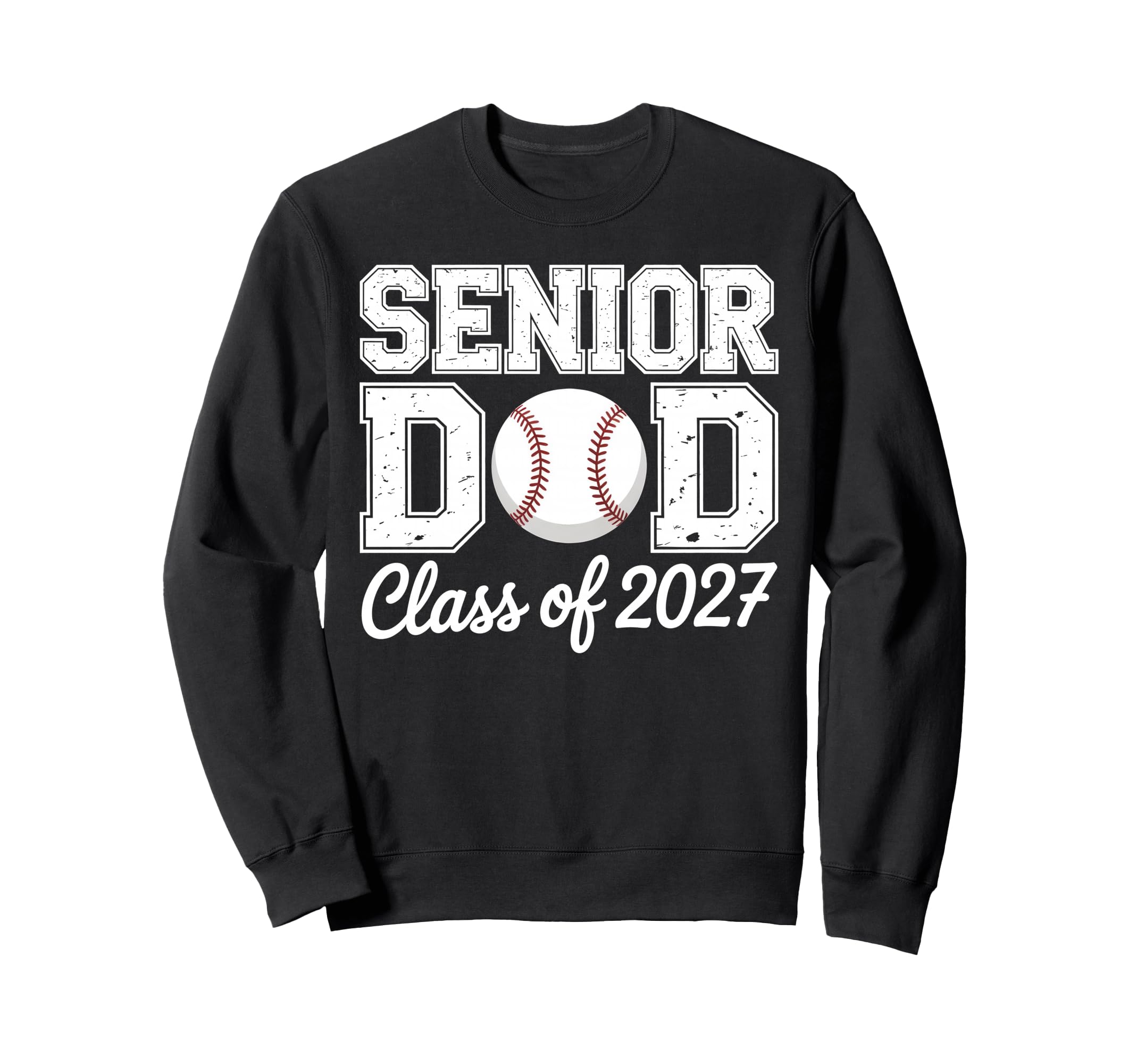 Class 2027 Baseball Dad Senior Sweatshirt - Aesthetic Graphic Men Women - T-Shirt, Sweatshirt, Hoodie