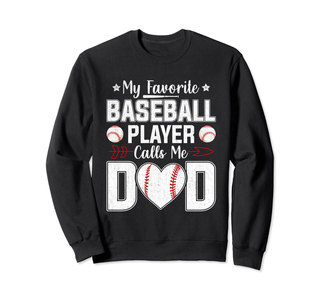 My Favorite Baseball Player Calls Me Sweatshirt - Unique Graphic Men Women - T-Shirt, Sweatshirt, Hoodie