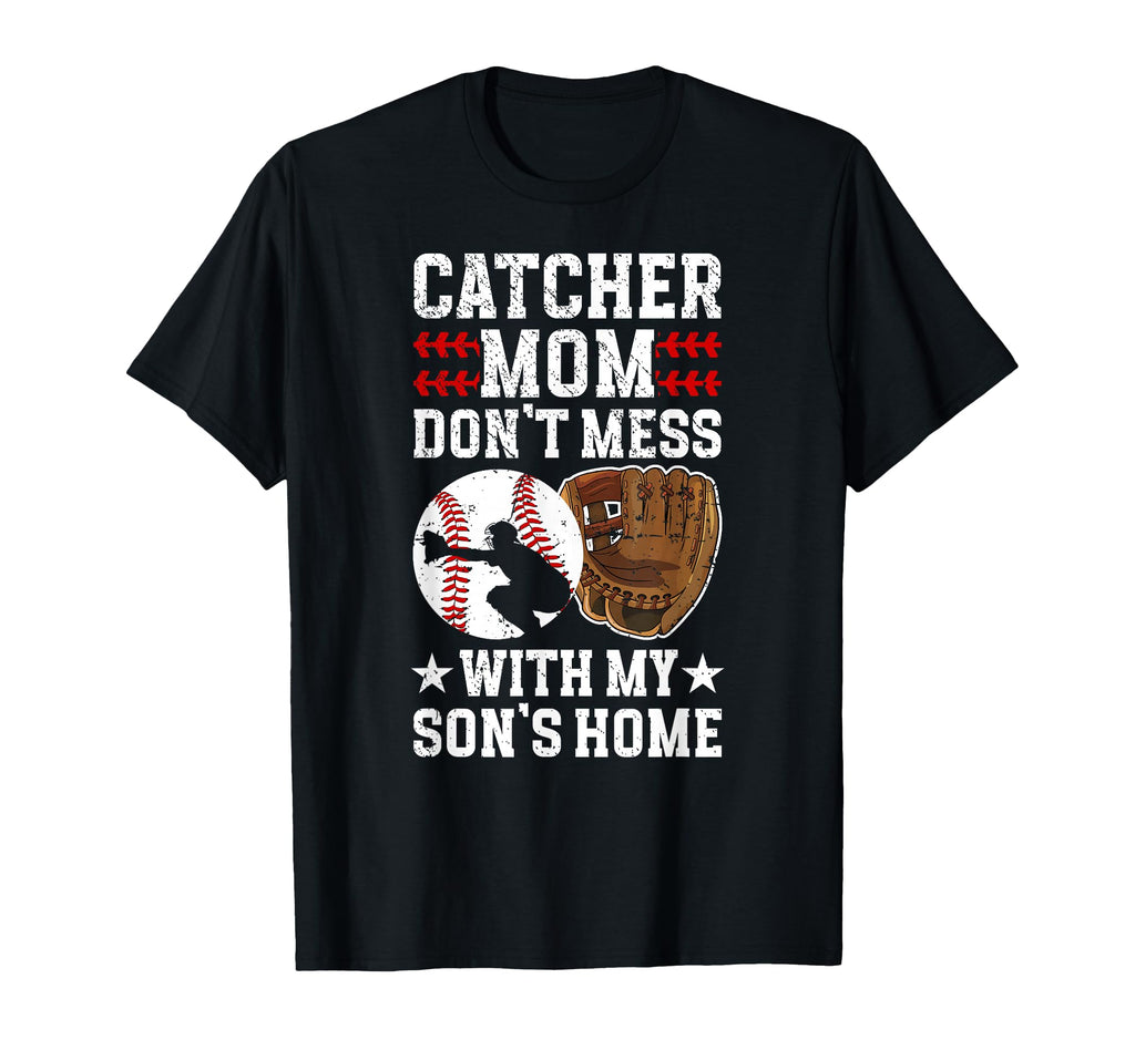 Baseball Catcher Mom Funny Baseball T-Shirt - Streetwear Style Men Women - T-Shirt, Sweatshirt, Hoodie