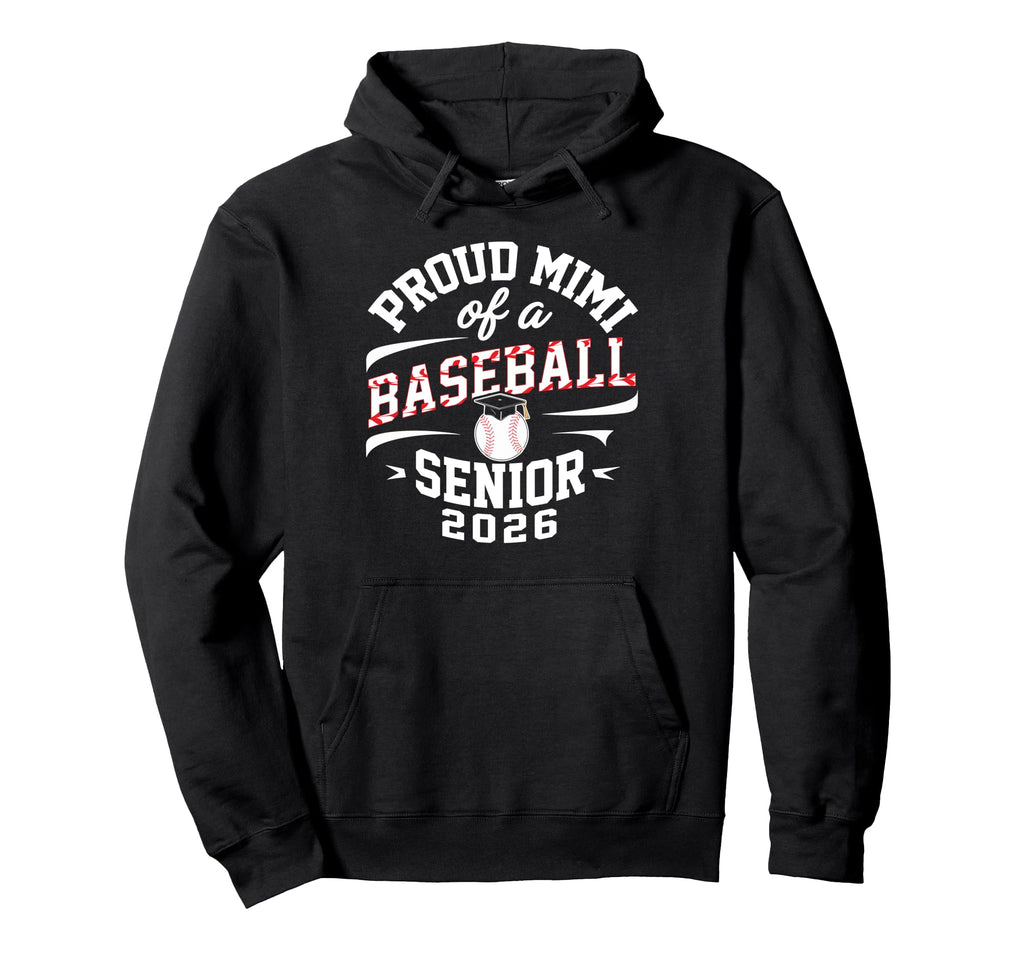 Proud Mimi 2026 Baseball Senior Hoodie - Trendy Graphic for Adults - T-Shirt, Sweatshirt, Hoodie