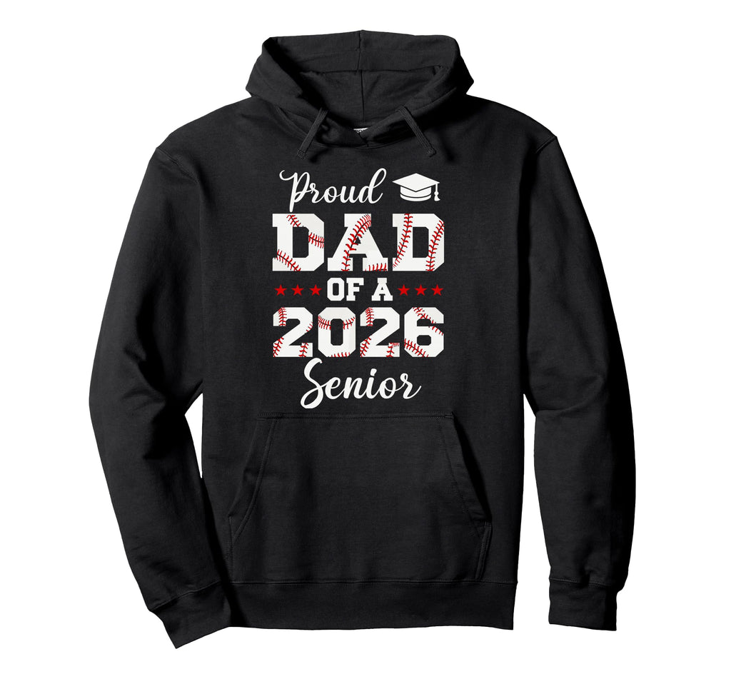 Senior Dad Class 2026 Baseball Player Hoodie - Unique Graphic Unisex - T-Shirt, Sweatshirt, Hoodie