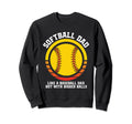 Softball Dad Like Baseball Dad But Sweatshirt - Minimalist Print Unisex - T-Shirt, Sweatshirt, Hoodie