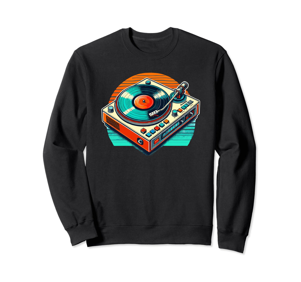 80S 90S Vinyl Record Player Sweatshirt - Casual Everyday Wear Unisex - T-Shirt, Sweatshirt, Hoodie