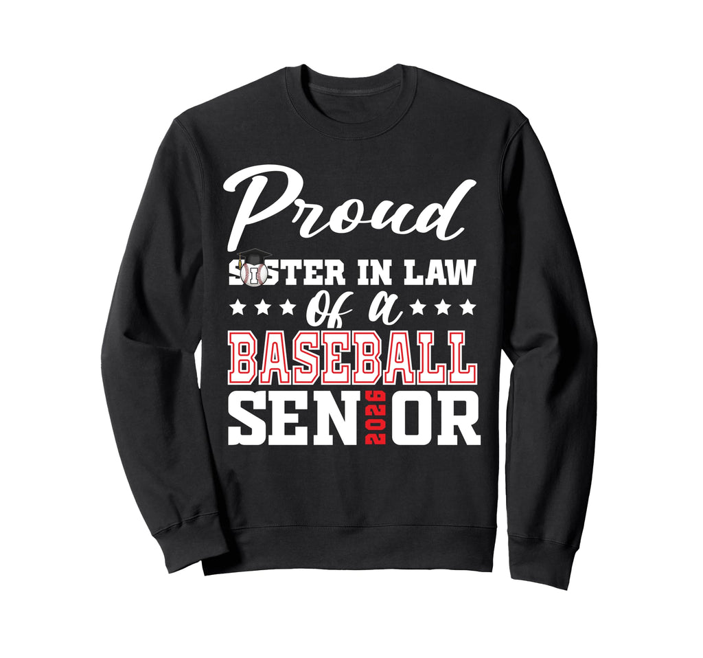 Proud Sister Law Baseball Senior Sweatshirt - Unique Graphic for Adults - T-Shirt, Sweatshirt, Hoodie