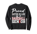 Proud Sister Law Baseball Senior Sweatshirt - Unique Graphic for Adults - T-Shirt, Sweatshirt, Hoodie