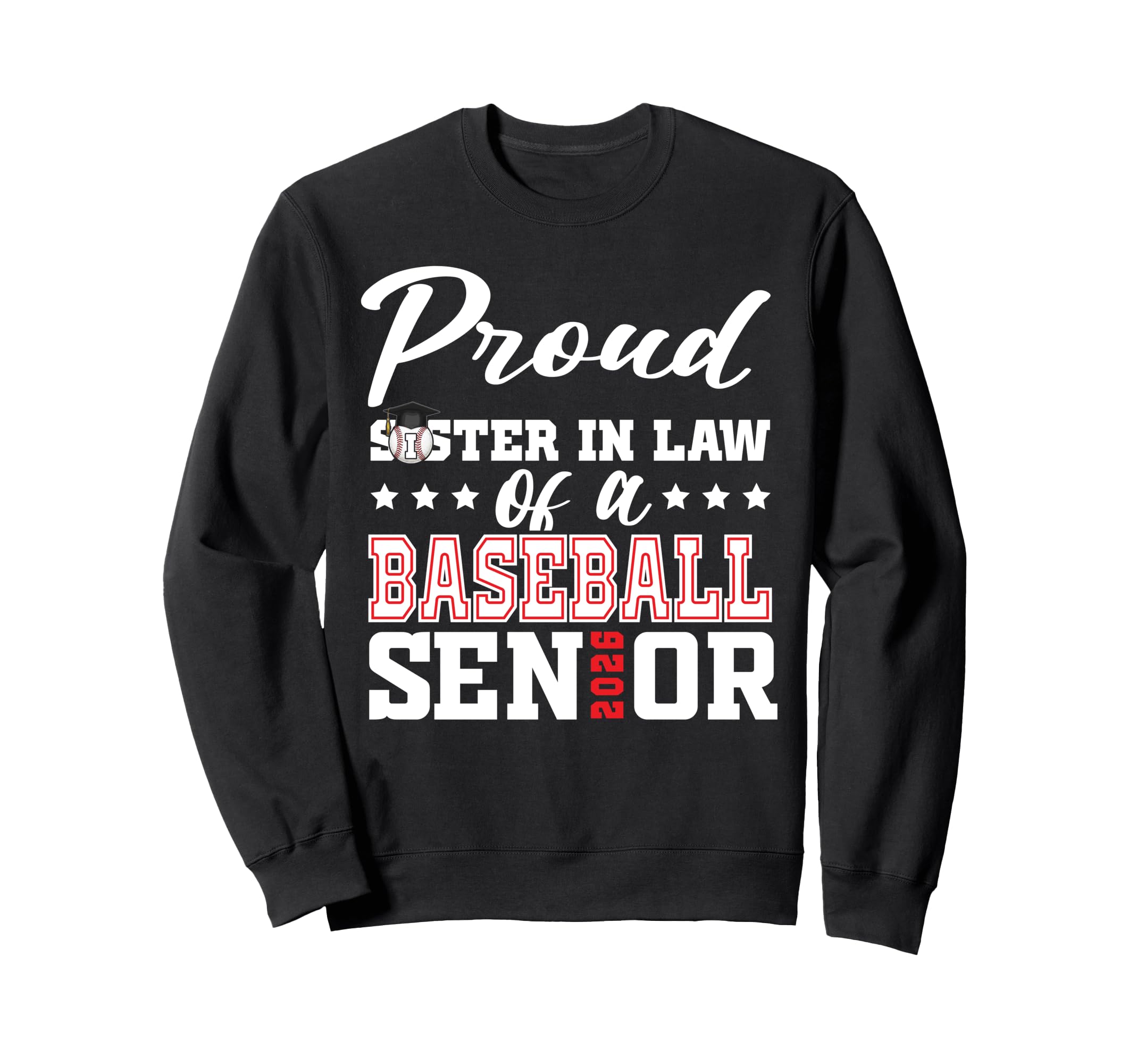 Proud Sister Law Baseball Senior Sweatshirt - Unique Graphic for Adults - T-Shirt, Sweatshirt, Hoodie