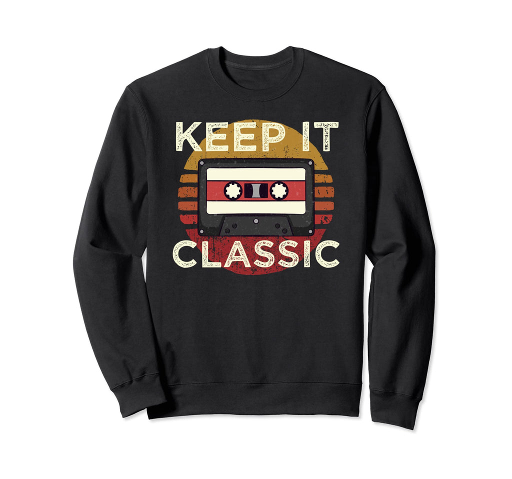 Music 80S 90S Cassette Tape Keep It Sweatshirt - Minimalist Print Men Women - T-Shirt, Sweatshirt, Hoodie